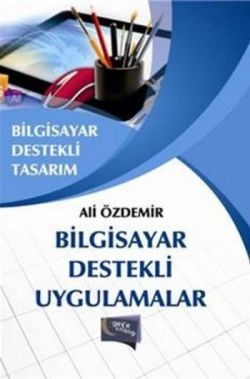 Bilgisayar Destekli Tasarım Bilgisayar Destekli Tasarım