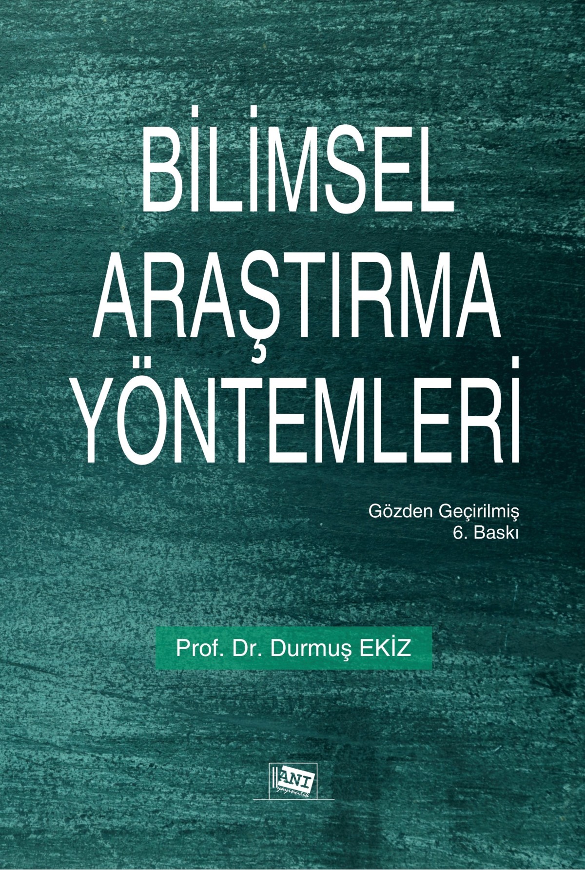 Bilimsel Araştırma Yöntemleri Bilimsel Araştırma Yöntemleri
