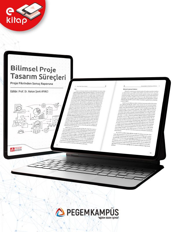 Bilimsel Proje Tasarım Süreçleri Proje Fikrinden Sonuç Raporuna (e-kitap) Bilimsel Proje Tasarım Süreçleri Proje Fikrinden Sonuç Raporuna (e-kitap)