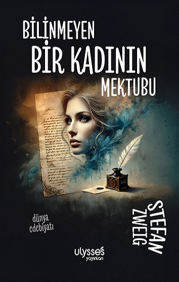 Bilinmeyen Bir Kadının Mektubu Bilinmeyen Bir Kadının Mektubu