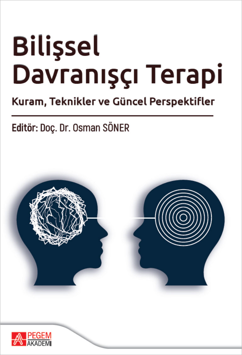 Bilişsel Davranışcı Terapi Kuram,Teknikler ve Güncel Perspektifler