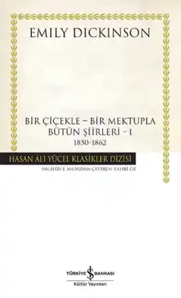 Bir Çiçekle – Bir Mektupla – Bütün Şiirleri – I – 1850 – 1862 – Ciltli