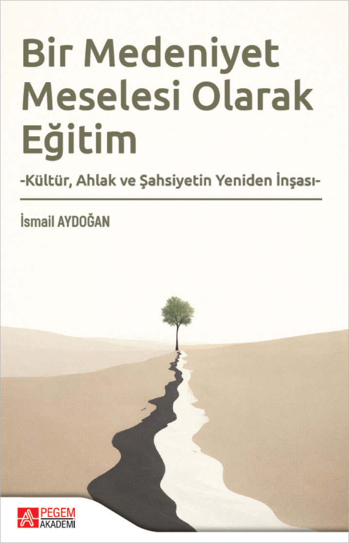 Bir Medeniyet Meselesi Olarak Eğitim