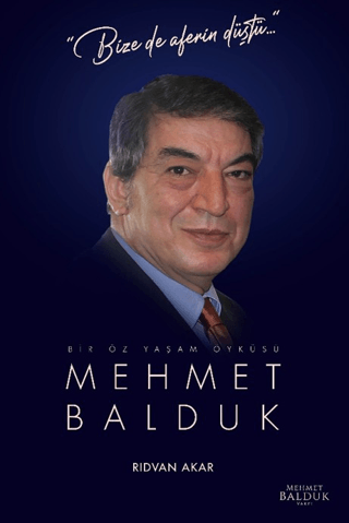 Bir Öz Yaşam Öyküsü - Mehmet Balduk Bir Öz Yaşam Öyküsü - Mehmet Balduk