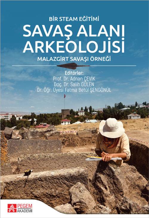 Bir Steam Eğitimi Savaş Alanı Arkeolojisi Malazgirt Savaşı Örneği Bir Steam Eğitimi Savaş Alanı Arkeolojisi Malazgirt Savaşı Örneği