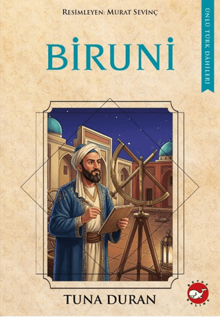 Biruni - Ünlü Türk Dahileri Biruni - Ünlü Türk Dahileri