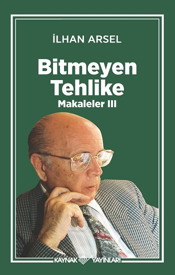 Bitmeyen Tehlike Makaleler III
