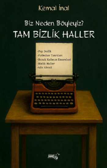 Biz Neden Böyleyiz? Tam Bizlik Haller Biz Neden Böyleyiz? Tam Bizlik Haller