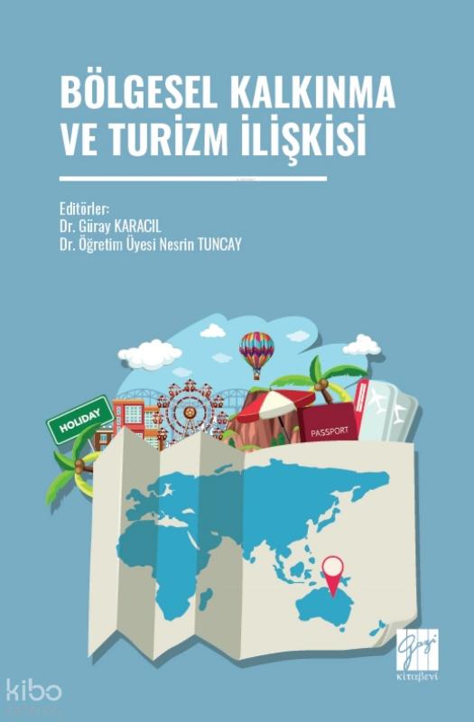 Bölgesel Kalkınma ve Turizm İlişkisi Bölgesel Kalkınma ve Turizm İlişkisi