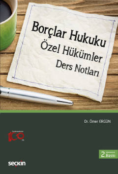 Borçlar Hukuku (Özel Hükümler) Ders Notları Borçlar Hukuku (Özel Hükümler) Ders Notları