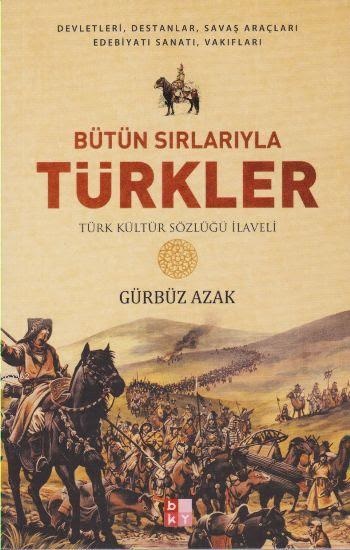 Bütün Sırlarıyla Türkler Bütün Sırlarıyla Türkler