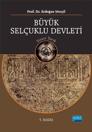 Büyük Selçuklu Devleti -Siyasi Tarih-