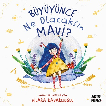 Büyüyünce Ne Olacaksın Mavi? Büyüyünce Ne Olacaksın Mavi?