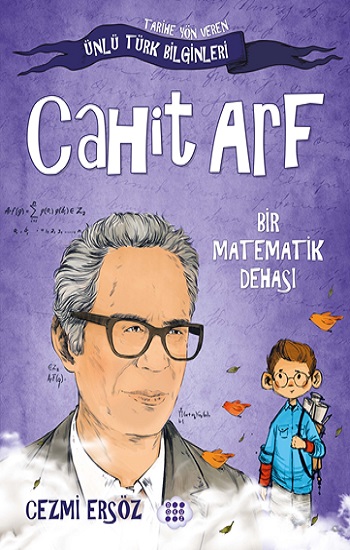 Cahit Arf - Bir Matematik Dehası Cahit Arf - Bir Matematik Dehası