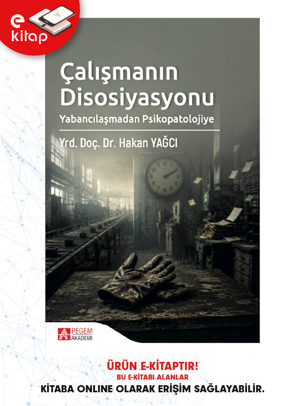 Çalışmanın Disosiyasyonu Yabancılaşmadan Psikopatolojiye (e-kitap)