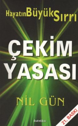 Çekim Yasası Hayatın Büyük Sırrı Çekim Yasası Hayatın Büyük Sırrı