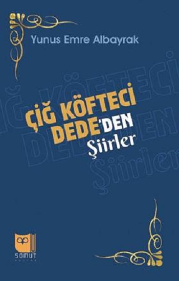 Çiğ Köfteci Dede’den Şiirler Çiğ Köfteci Dede’den Şiirler