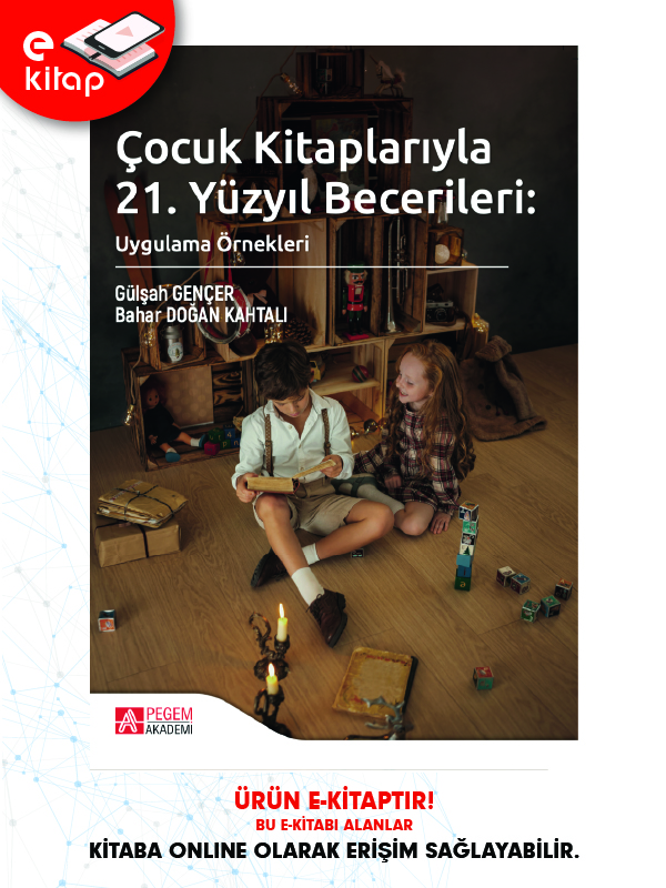 Çocuk Kitaplarıyla 21. Yüzyıl Becerileri: Uygulama Örnekleri (e-kitap)