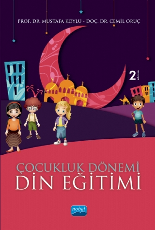 Çocukluk Dönemi Din Eğitimi Çocukluk Dönemi Din Eğitimi