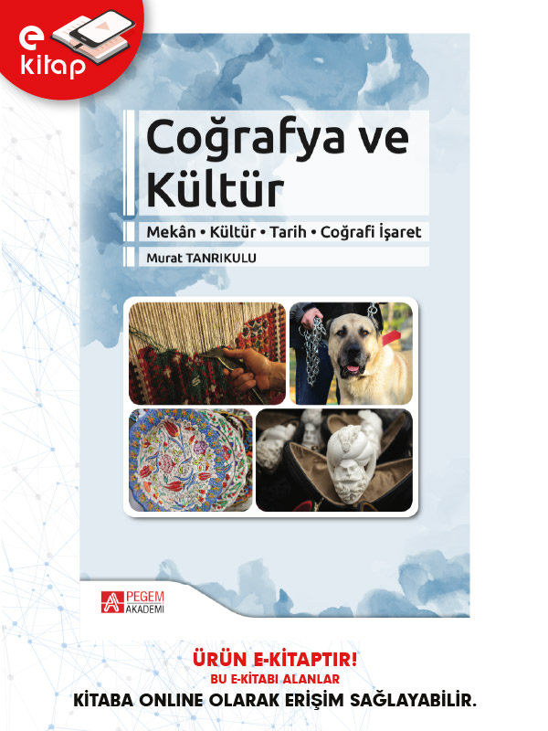 Coğrafya ve Kültür (Mekân-Kültür-Tarih-Coğrafi İşaret) (e-kitap) Coğrafya ve Kültür (Mekân-Kültür-Tarih-Coğrafi İşaret) (e-kitap)