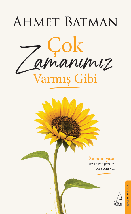 Çok Zamanımız Varmış Gibi Çok Zamanımız Varmış Gibi