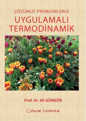 Çözümlü Problemlerle Uygulamalı Termodinamik Çözümlü Problemlerle Uygulamalı Termodinamik