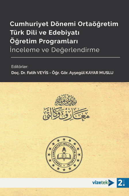 Cumhuriyet Dönemi Ortaöğretim Türk Dili ve Edebiyatı Öğretim Programları İnceleme ve Değerlendirme Cumhuriyet Dönemi Ortaöğretim Türk Dili ve Edebiyatı Öğretim Programları İnceleme ve Değerlendirme