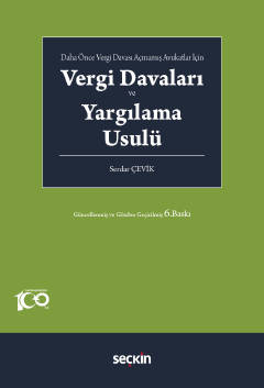 Daha Önce Vergi Davası Açmamış Avukatlar İçin Vergi Davaları ve Yargılama Usulü