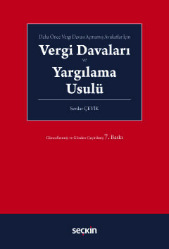 Daha Önce Vergi Davası Açmamış Avukatlar İçin Vergi Davaları ve Yargılama Usulü