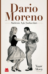 Dario Moreno;Akdeniz Aşk Şarkıcıları Dario Moreno;Akdeniz Aşk Şarkıcıları