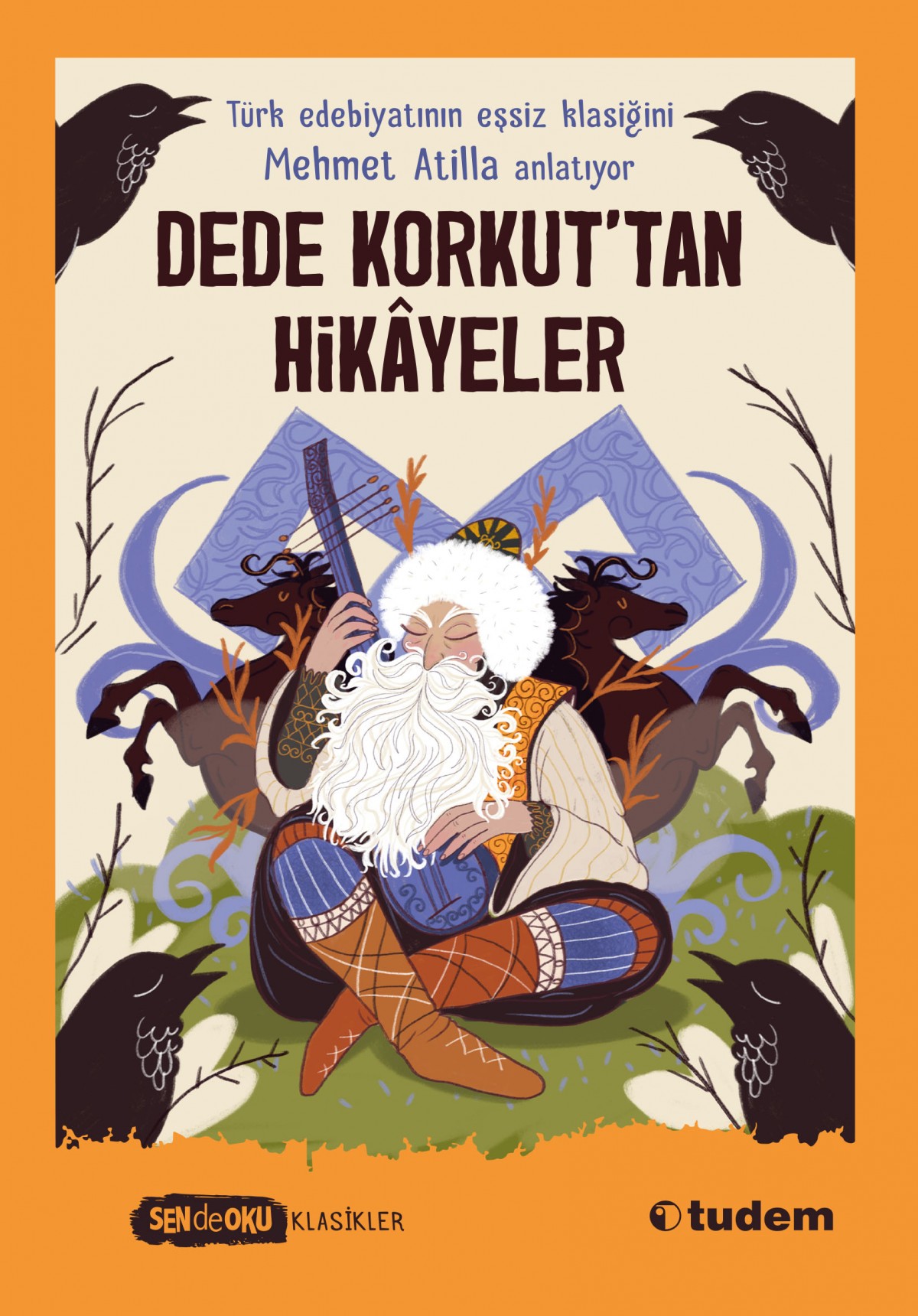 Dede Korkut’tan Hikayeler Dede Korkut’tan Hikayeler