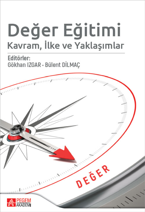 Değer Eğitimi: Kavram, İlke ve Yaklaşımlar Değer Eğitimi: Kavram, İlke ve Yaklaşımlar