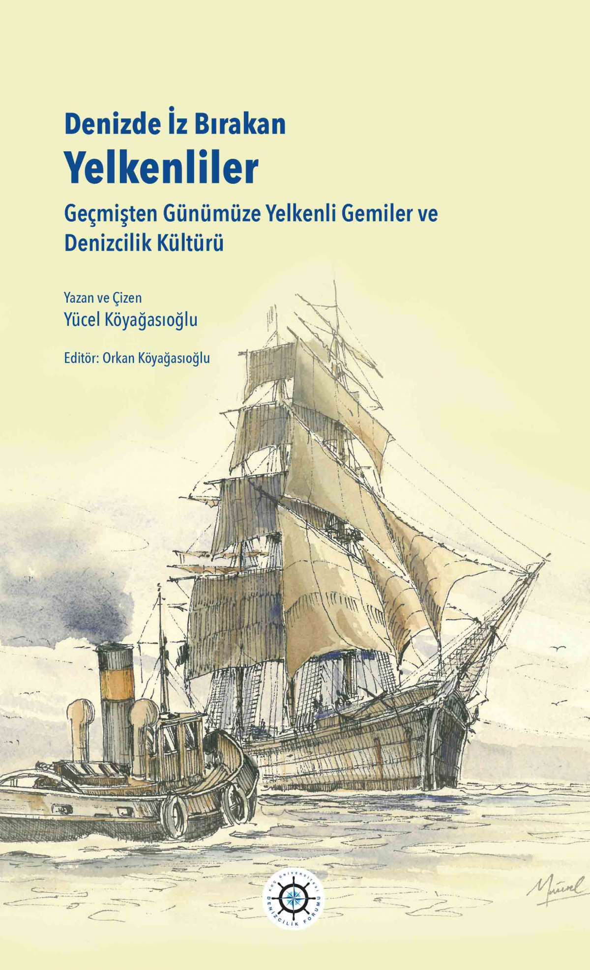 Denizde İz Bırakan Yelkenliler Denizde İz Bırakan Yelkenliler