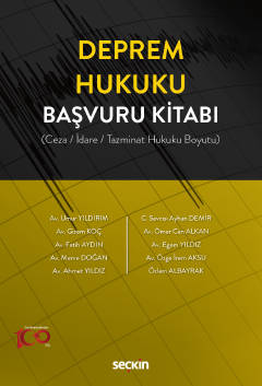 Deprem Hukuku Başvuru Kitabı (Ceza / İdare / Tazminat Hukuku Boyutu)
