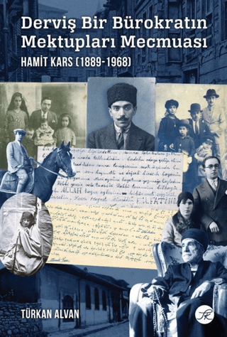 Derviş Bir Bürokratın Mektupları Mecmuası - Hamit Kars (1889-1968) Derviş Bir Bürokratın Mektupları Mecmuası - Hamit Kars (1889-1968)