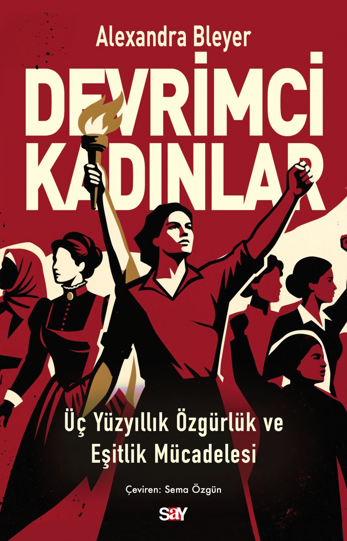 Devrimci Kadınlar - Üç Yüzyıllık Özgürlük ve Eşitlik Mücadelesi