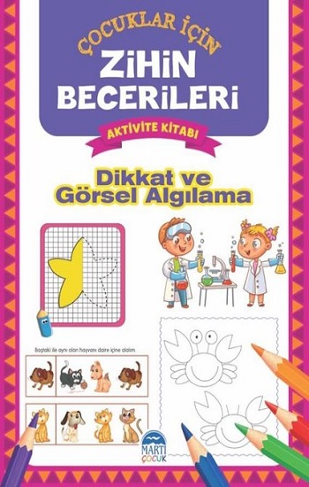 Dikkat ve Görsel Algılama - Çocuklar İçin Zihin Becerileri Aktivite Kitabı Dikkat ve Görsel Algılama - Çocuklar İçin Zihin Becerileri Aktivite Kitabı