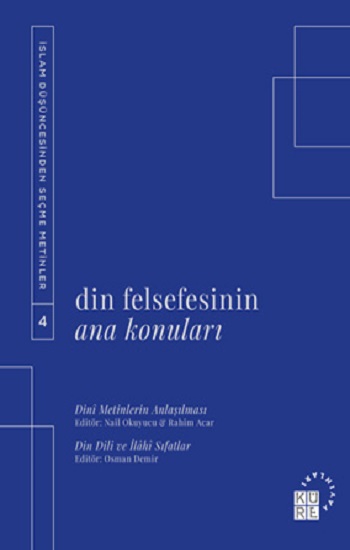 Din Felsefesinin Ana Konuları - İslam Düşüncesinden Seçme Metinler 4