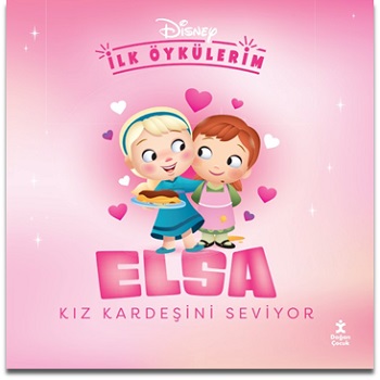 Disney İlk Öykülerim –  Elsa Kız Kardeşini Seviyor