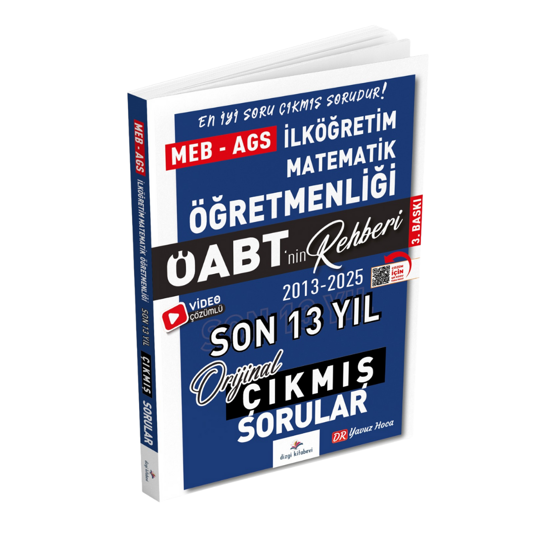 Dizgi Kitap 2026 Meb Ags ÖABT İlköğretim Matematik Öabt'nin Rehberi Konularına Göre Tasnif Edilmiş Son 13 Yıl Orijinal Video Çözümlü Çıkmış Sınav Soruları Dr. Yavuz Hoca 3. Baskı