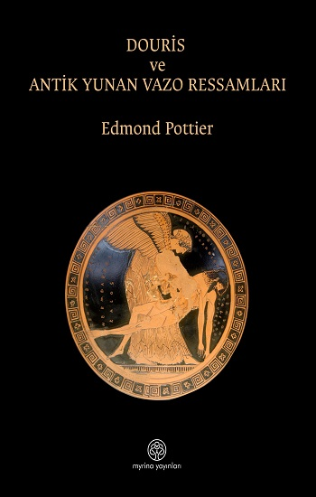 Douris ve Antik Yunan Vazo Ressamlığı Douris ve Antik Yunan Vazo Ressamlığı