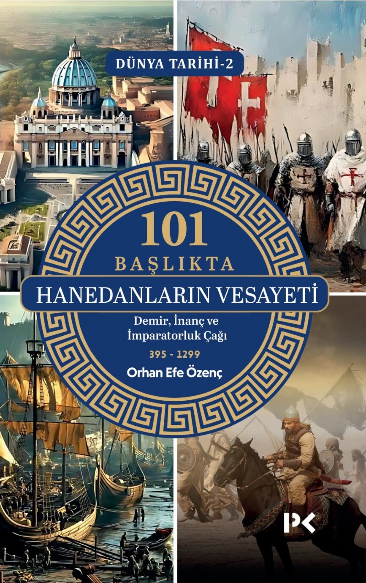 Dünya Tarihi 2 - 101 Başlıkta Hanedanların Vesayeti Dünya Tarihi 2 - 101 Başlıkta Hanedanların Vesayeti