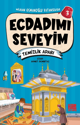 Ecdadımı Seveyim-3 / Temizlik Adabı