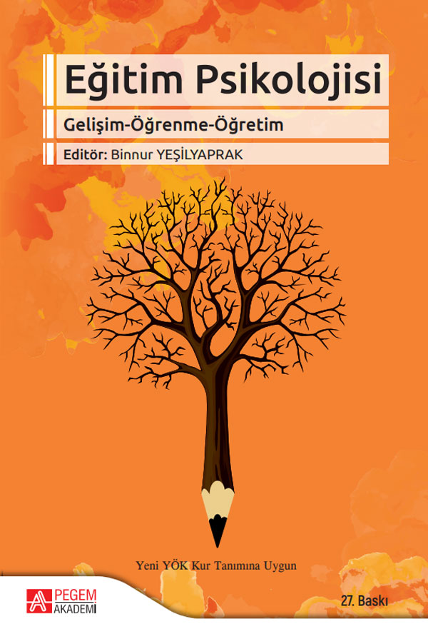 Eğitim Psikolojisi (Gelişim-Öğrenme-Öğretim) Eğitim Psikolojisi (Gelişim-Öğrenme-Öğretim)