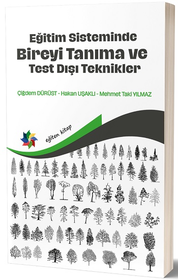 Eğitim Sisteminde Bireyi Tanıma Ve Test Dışı Teknikler Eğitim Sisteminde Bireyi Tanıma Ve Test Dışı Teknikler