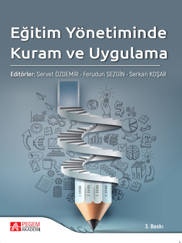 Eğitim Yönetiminde Kuram ve Uygulama Eğitim Yönetiminde Kuram ve Uygulama