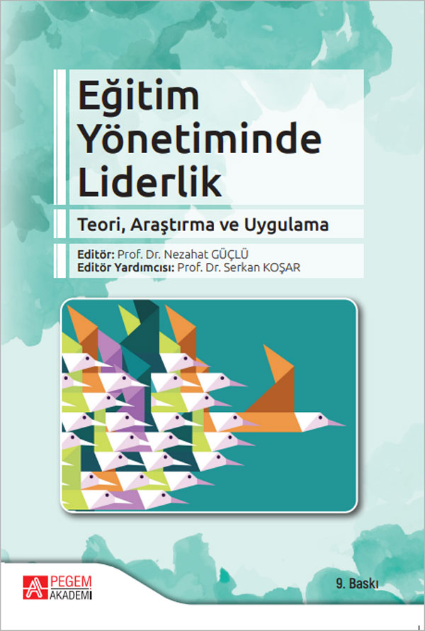 Eğitim Yönetiminde Liderlik Eğitim Yönetiminde Liderlik