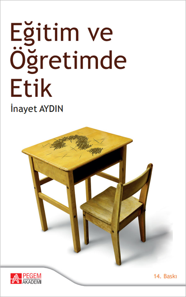 Eğitim ve Öğretimde Etik Eğitim ve Öğretimde Etik