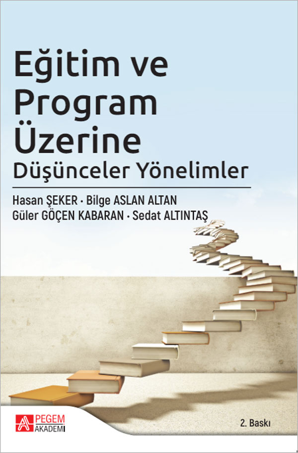 Eğitim ve Program Üzerine Düşünceler Yönelimler Eğitim ve Program Üzerine Düşünceler Yönelimler