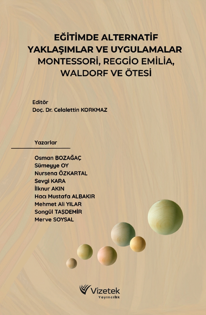Eğitimde Alternatif Yaklaşımlar ve Uygulamalar Montessori, Reggio Emilia, Waldorf ve Ötesi